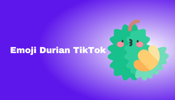 Emoji Durian TikTok