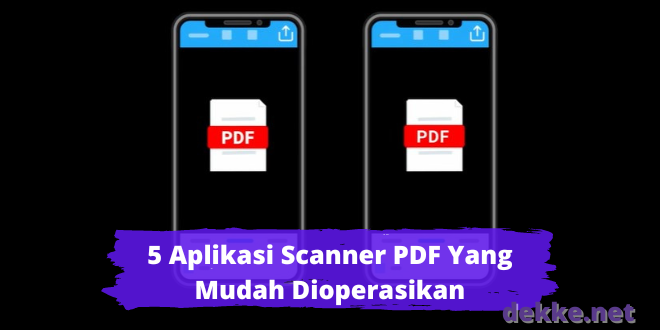 plikasi Scanner PDF Yang Mudah Dioperasikan