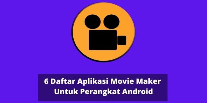 Aplikasi Movie Maker Untuk Perangkat Android